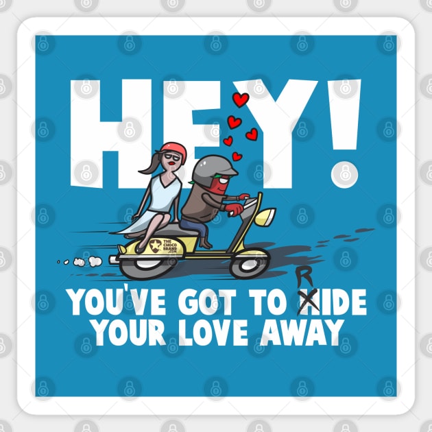 Hey! you've Got to Ride Your Love Away Sticker by The Chocoband